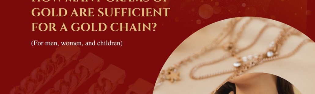 How Many Grams Of Gold Are Sufficient For A Gold Chain
