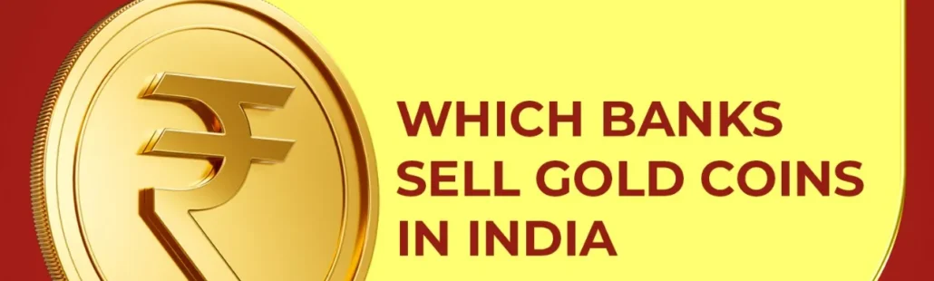 Which Banks Sell Gold Coins in India Which Banks Sell Gold Coins in India