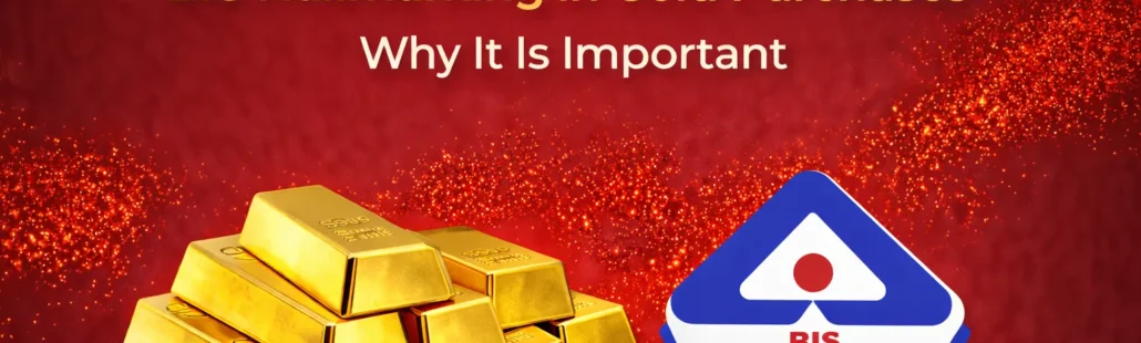 BIS Hallmarking in Gold Purchases Why It Is Important